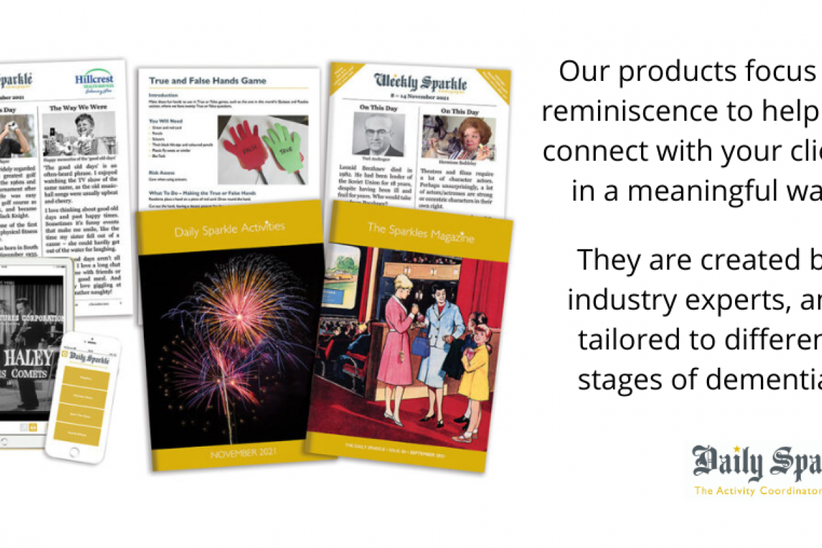 Images of the Daily Sparkle with text stating 'our products focus on reminiscence to help you connect with your clients in a meaningful way, they are created by industry experts, and tailored to different stages of dementia