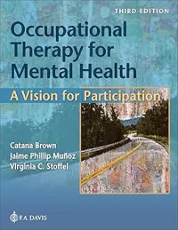 Book cover for Occupational Therapy for Mental Health, Catana Brown, Jaime Phillip Muñoz and Virginia C Stoffel (2025)
